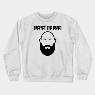 Respect The Beard Crewneck Sweatshirt